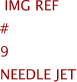  Img Ref	#	9	NEEDLE JET