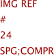 Img Ref	#	24	SPG;COMPR